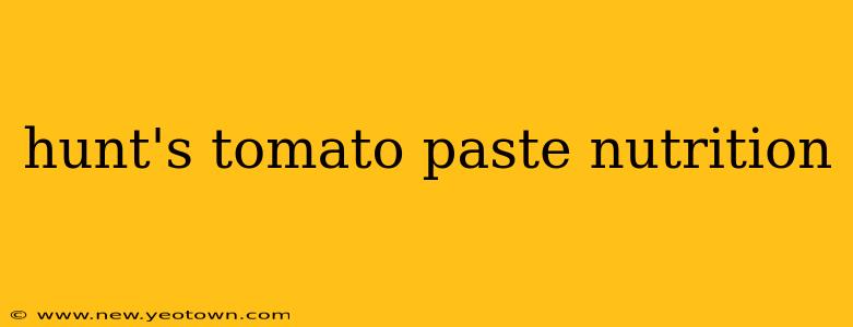 hunt's tomato paste nutrition