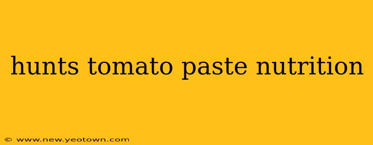 hunts tomato paste nutrition
