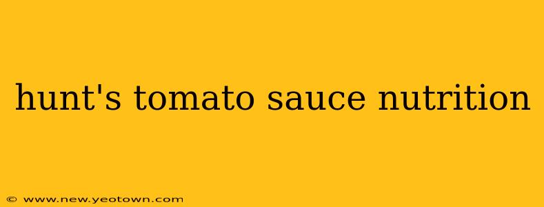 hunt's tomato sauce nutrition