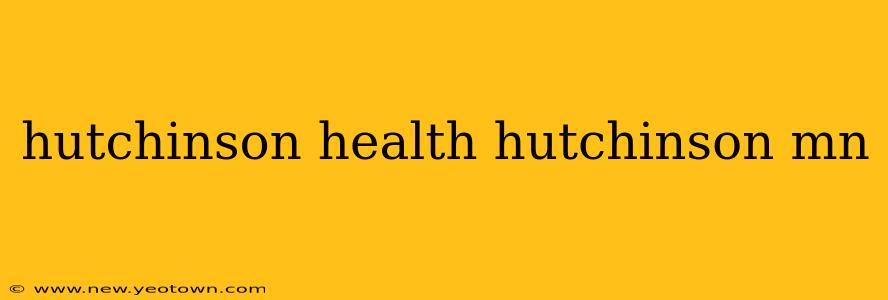 hutchinson health hutchinson mn