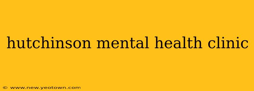 hutchinson mental health clinic