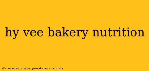 hy vee bakery nutrition