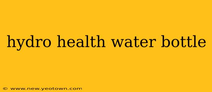 hydro health water bottle
