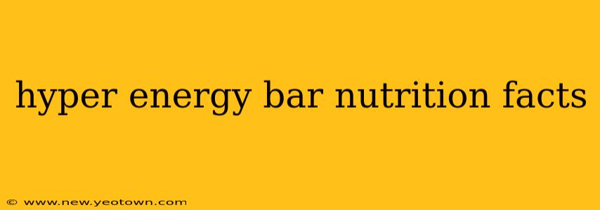 hyper energy bar nutrition facts