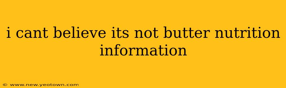 i cant believe its not butter nutrition information
