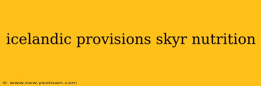 icelandic provisions skyr nutrition