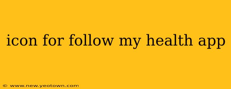 icon for follow my health app