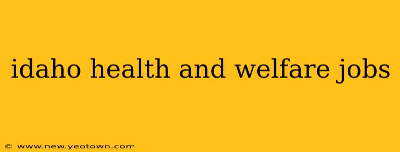 idaho health and welfare jobs
