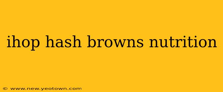 ihop hash browns nutrition