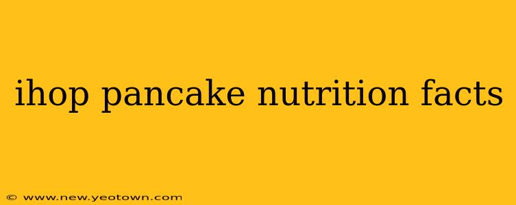 ihop pancake nutrition facts