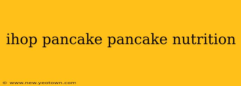 ihop pancake pancake nutrition
