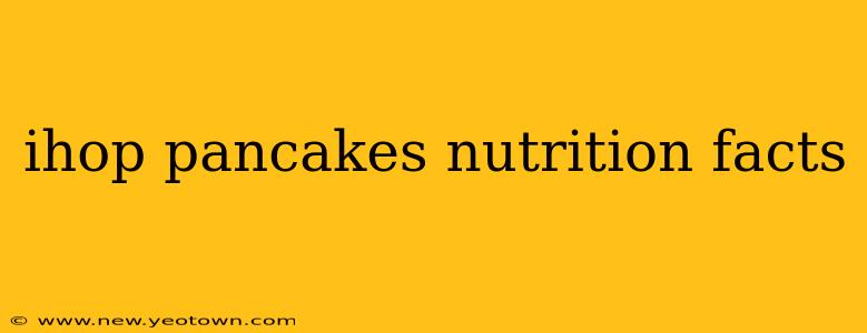 ihop pancakes nutrition facts