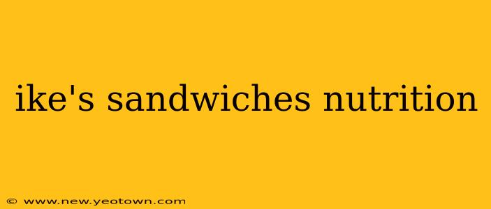 ike's sandwiches nutrition