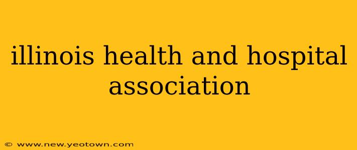illinois health and hospital association