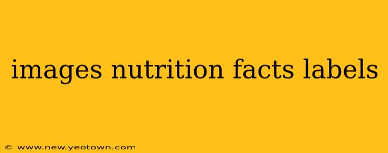 images nutrition facts labels