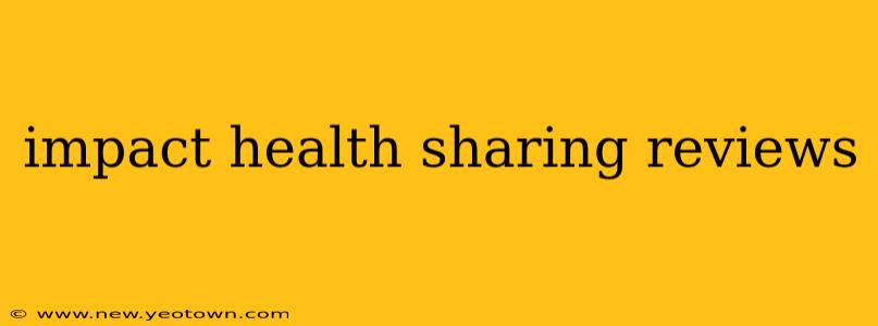 impact health sharing reviews