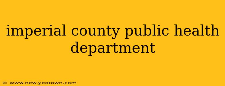 imperial county public health department