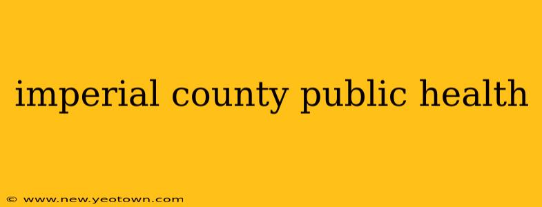 imperial county public health