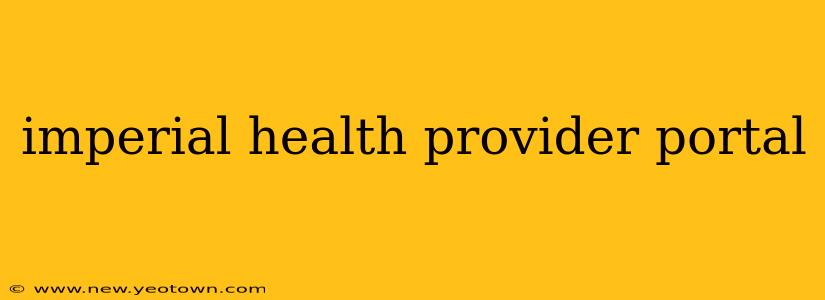 imperial health provider portal