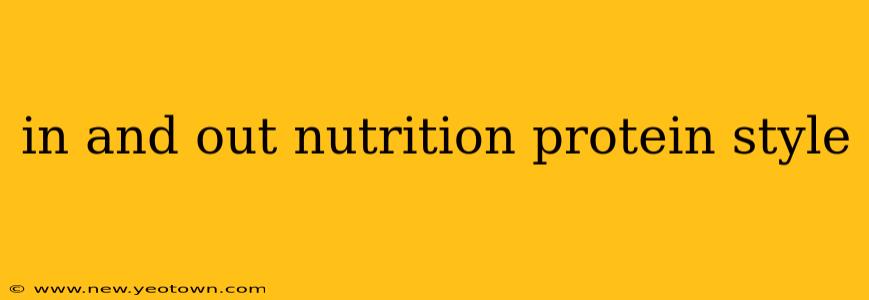 in and out nutrition protein style