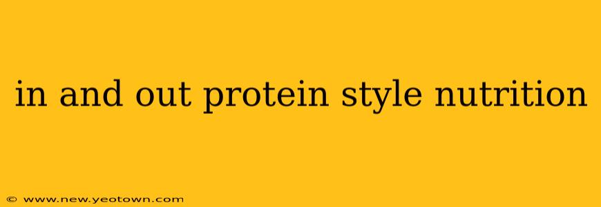 in and out protein style nutrition