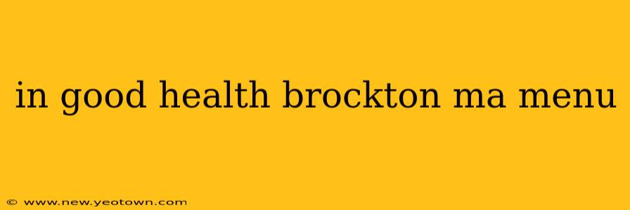 in good health brockton ma menu