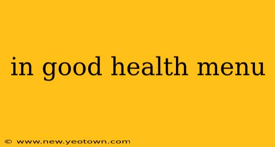 in good health menu
