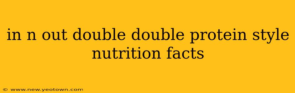 in n out double double protein style nutrition facts