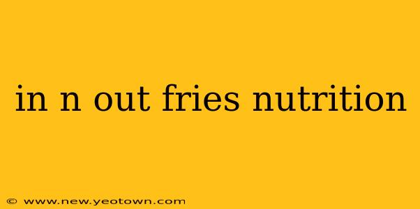 in n out fries nutrition