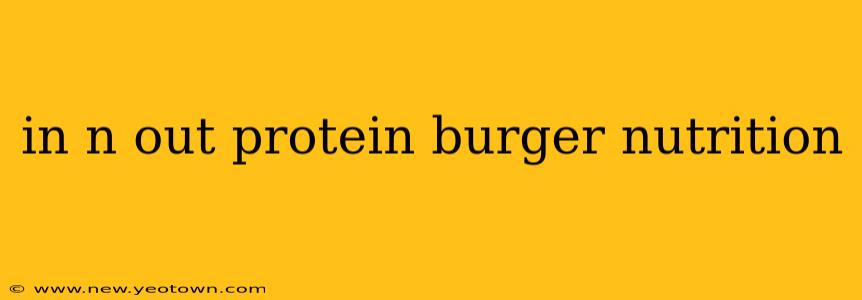 in n out protein burger nutrition