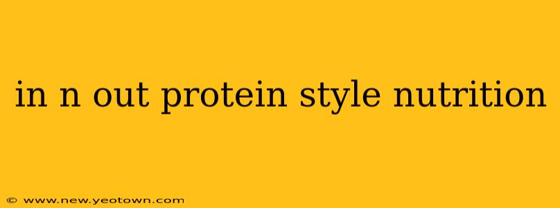 in n out protein style nutrition