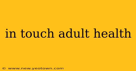 in touch adult health