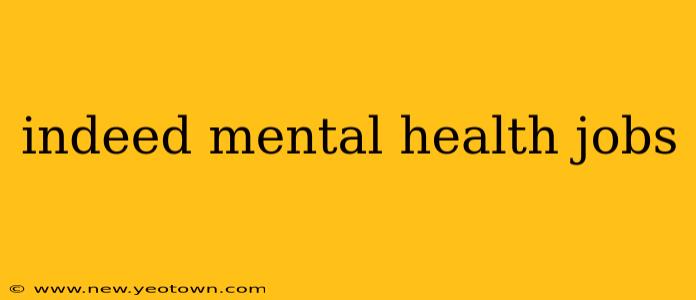 indeed mental health jobs