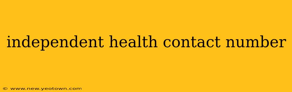 independent health contact number