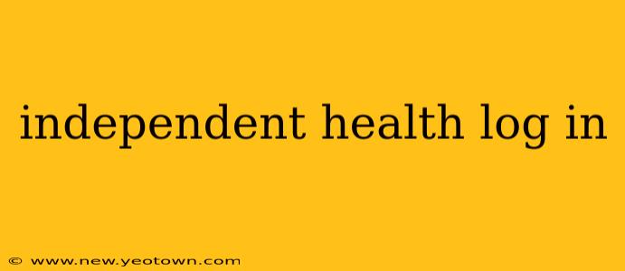 independent health log in