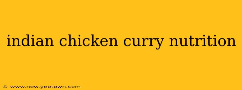 indian chicken curry nutrition