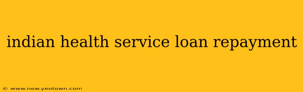 indian health service loan repayment