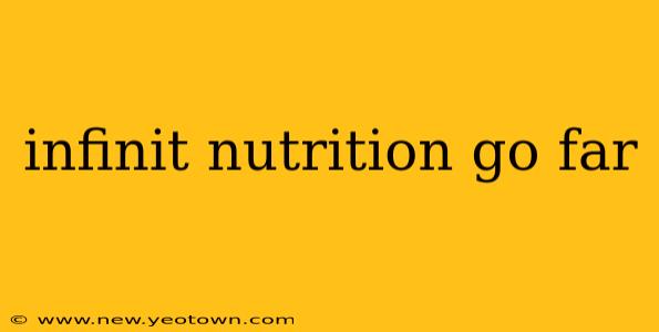 infinit nutrition go far