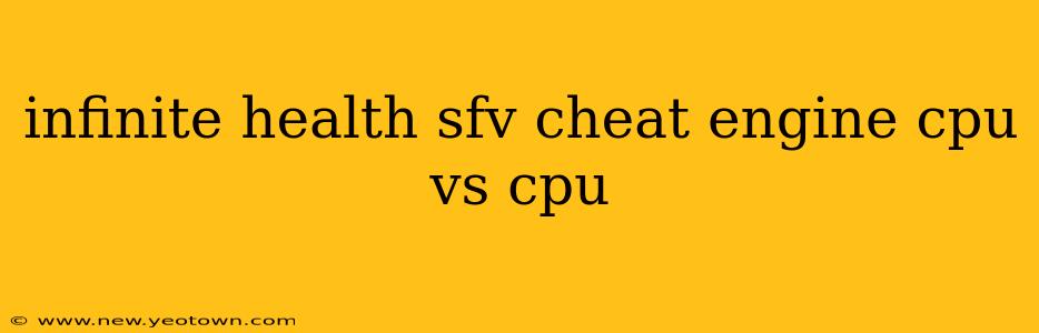 infinite health sfv cheat engine cpu vs cpu