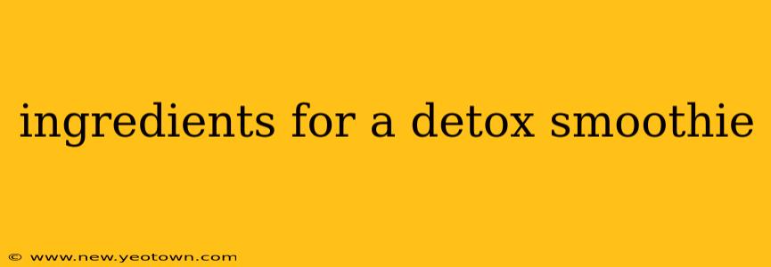 ingredients for a detox smoothie
