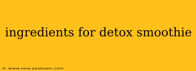ingredients for detox smoothie