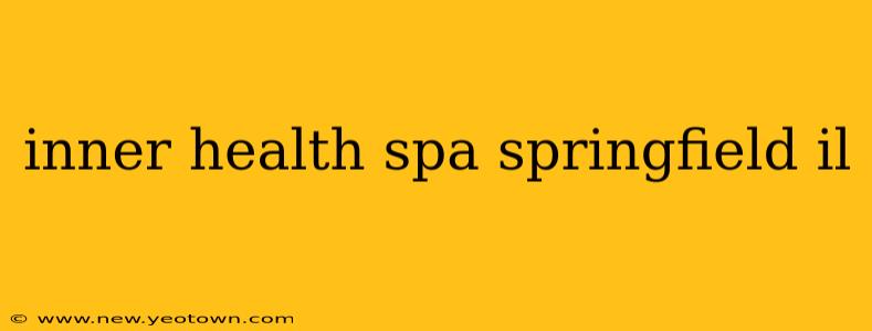 inner health spa springfield il