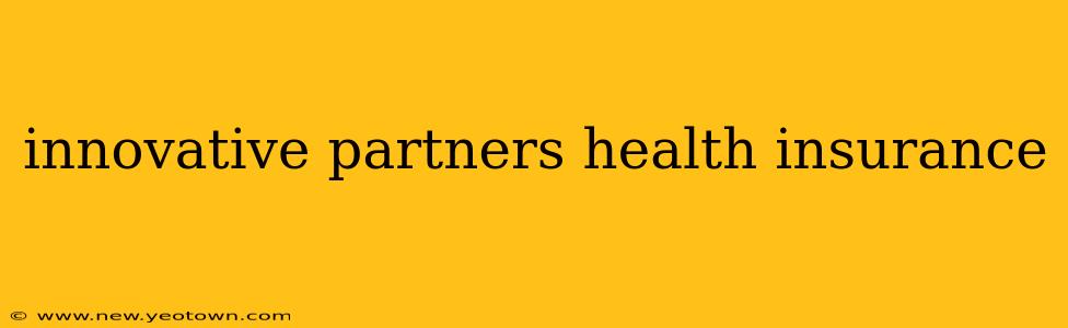 innovative partners health insurance