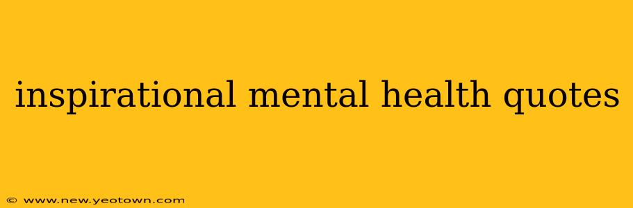 inspirational mental health quotes