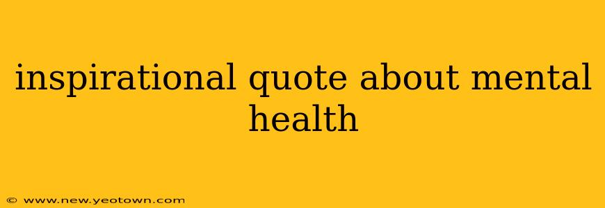 inspirational quote about mental health