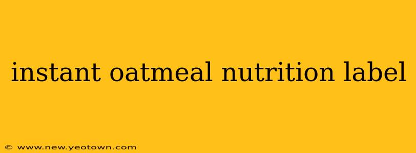 instant oatmeal nutrition label