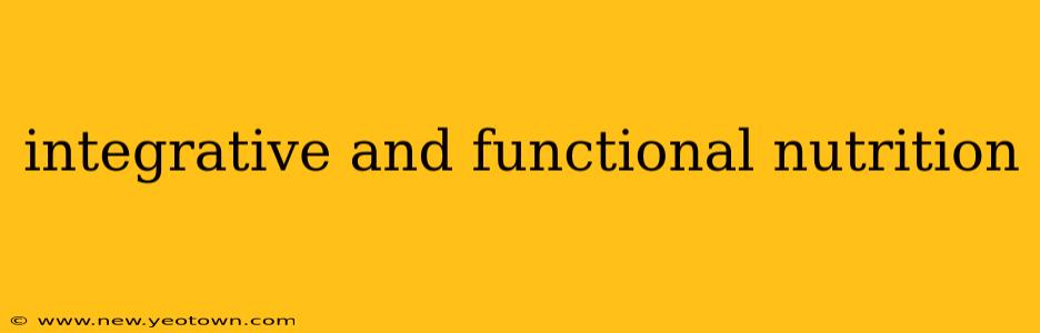 integrative and functional nutrition