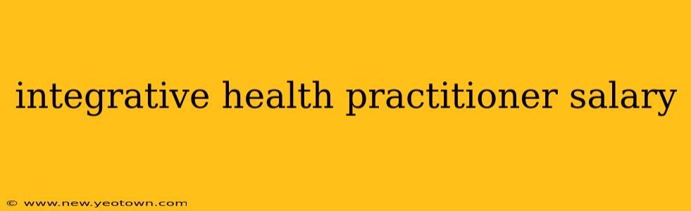 integrative health practitioner salary