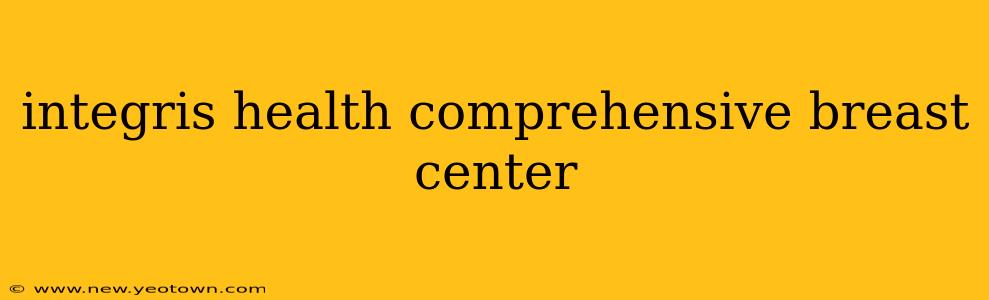 integris health comprehensive breast center