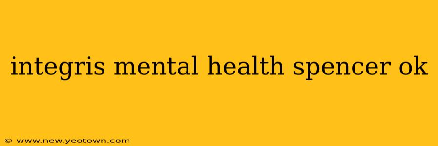 integris mental health spencer ok